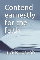 Contend earnestly for the faith