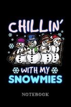 Chilling With My Snowmies - Notebook: Snowman Gang