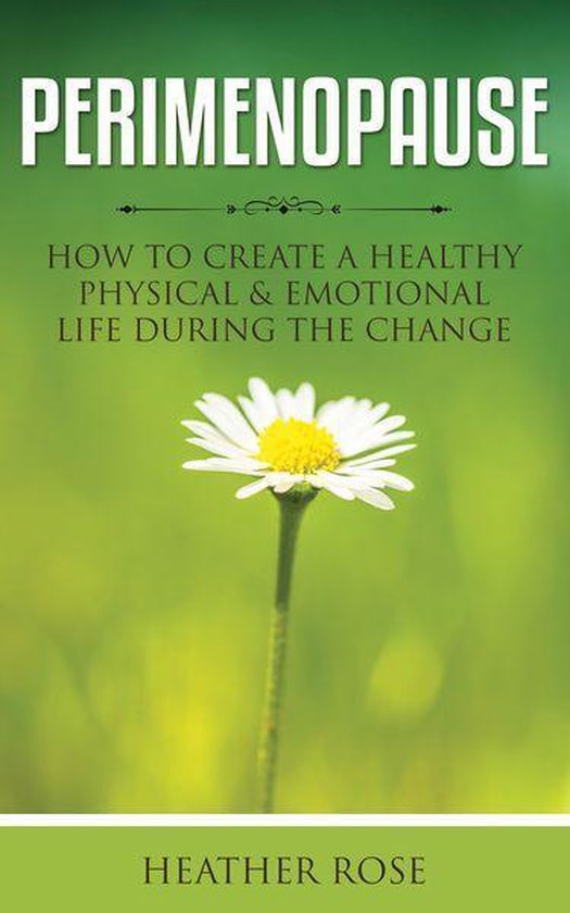 Perimenopause: How to Create A Healthy Physical & Emotional  ... - cover