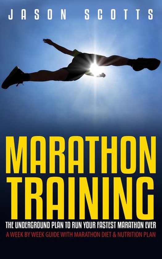 Marathon Training: The Underground Plan To Run Your Fastest  ... - cover