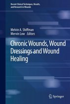 Recent Clinical Techniques, Results, and Research in Wounds 6 - Chronic Wounds, Wound Dressings and Wound Healing