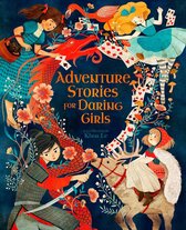 Inspiring Heroines - Adventure Stories for Daring Girls