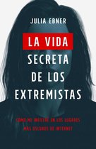 temas de hoy - La vida secreta de los extremistas