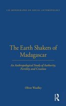 LSE Monographs on Social Anthropology - The Earth Shakers of Madagascar