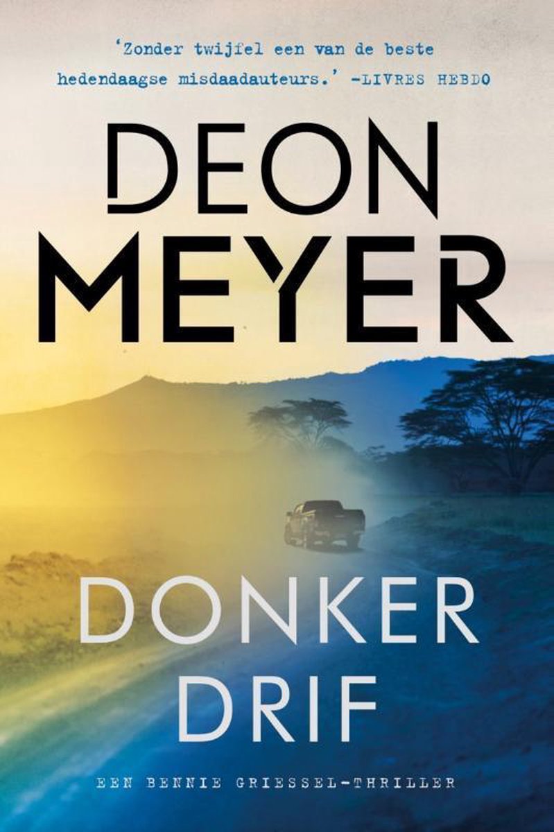 Bennie Griessel 7 -   Donkerdrif - Deon Meyer