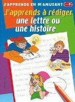 J' apprends à rédiger une lettre ou une histoire (+9 a.)