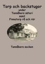 Torp och backstugor i Tannåker 4/4 - Torp och backstugor under Tannåkers säteri