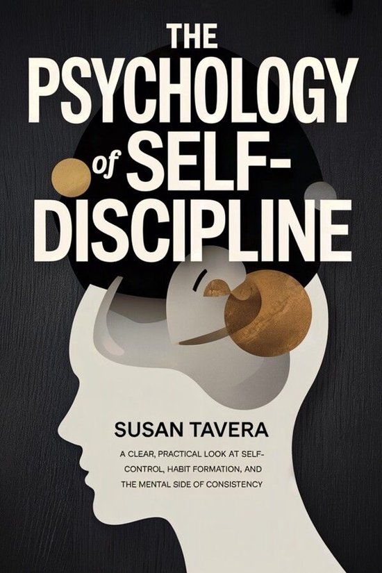 THE PSYCHOLOGY OF SELF-DISCIPLINE: A Clear, Practical Look a ... - cover