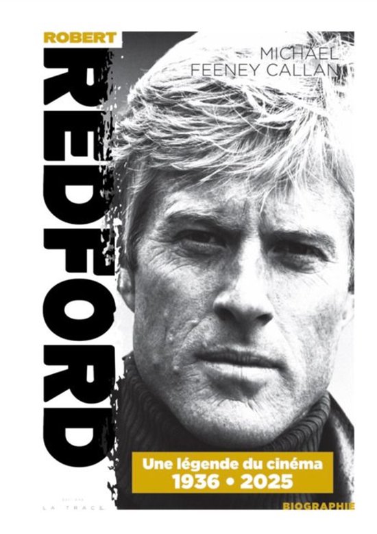 BIOGRAPHIE - Robert Redford 1936 • 2025 - cover