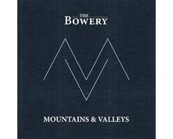 The Bowery - Mountains & Valleys (CD)