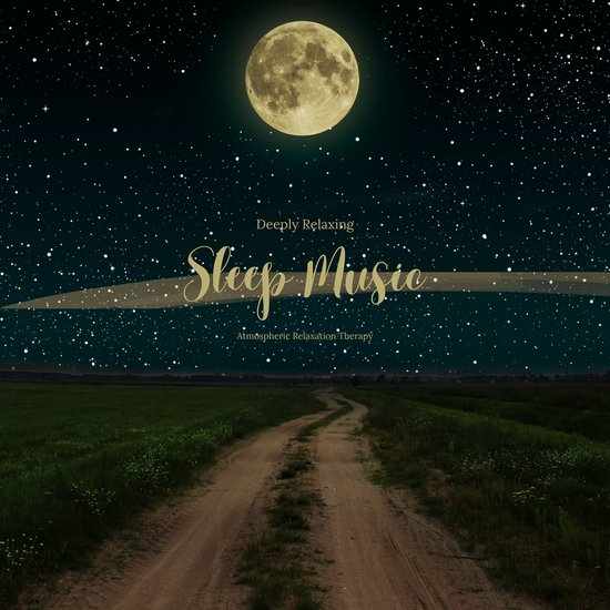 Deeply Relaxing Sleep Music - cover