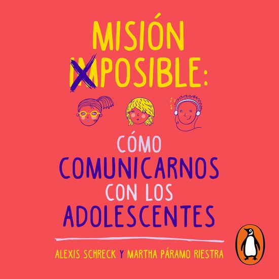 Misión imposible: cómo comunicarnos con los adolescentes - cover