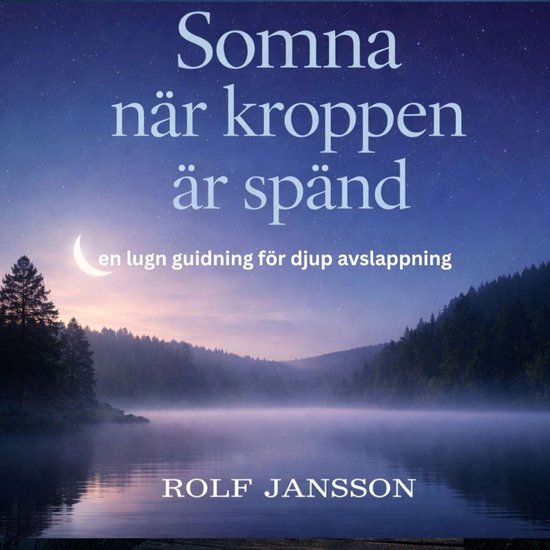 Somna när kroppen är spänd – en lugn guidning för djup ... - cover