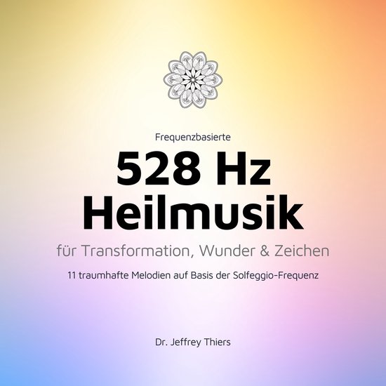 Frequenzbasierte 528 Hz Heilmusik für Transformation, Wunde ... - cover