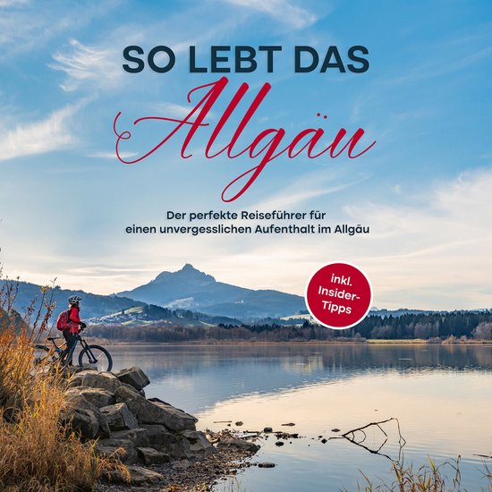 So lebt das Allgäu: Der perfekte Reiseführer für einen un ... - cover