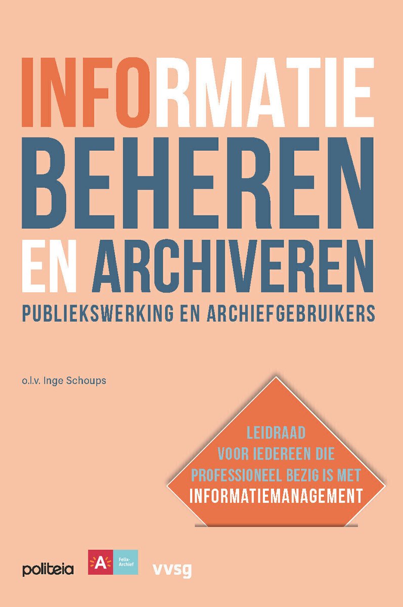 Informatie Beheren En Archiveren, Publiekswerking En Archiefgebruikers