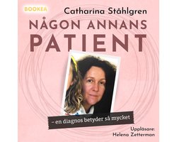 Någon annans patient : en diagnos betyder så mycket