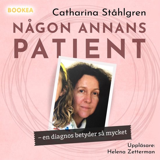 Någon annans patient : en diagnos betyder så mycket - cover
