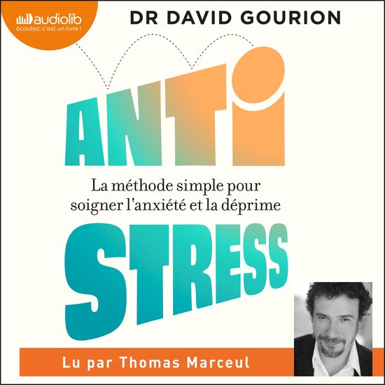 Antistress : la méthode simple pour soigner l'anxiété et  ... - cover