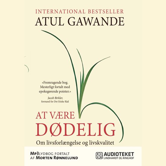 At være dødelig - om livsforlængelse og livskvalitet - cover