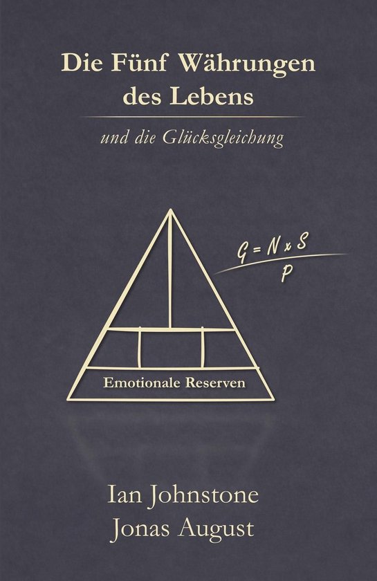 Die Fünf Währungen des Lebens und die Glücksgleichung - cover