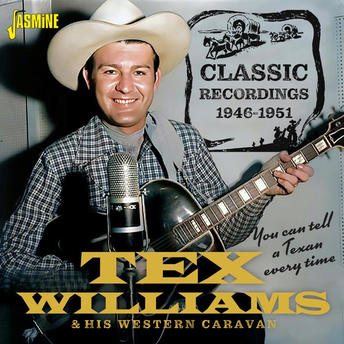 Tex Williams & His Western Caravan - You Can Tell A Texan Every Time - Classic Recordings