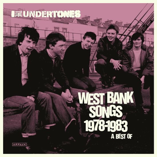 The Undertones - West Bank Songs 1978-1983: A Best Of (2 CD)