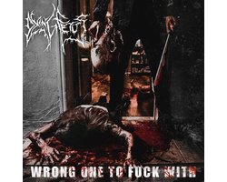 Dying Fetus - Wrong One To Fuck With