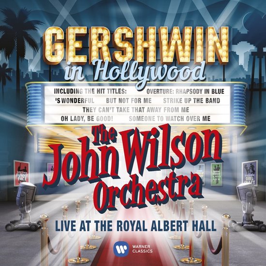 Gershwin In Hollywood - Live At The Royal Albert Hall
