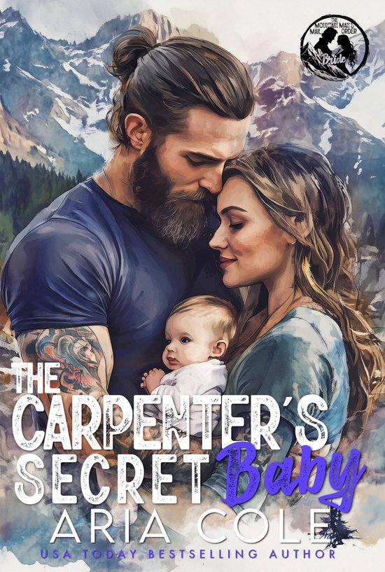 De Postorderbruid van de Bergman 7 - The Carpenter’s Secret Baby: Een postorderbruid, een penvriend, een nepromance