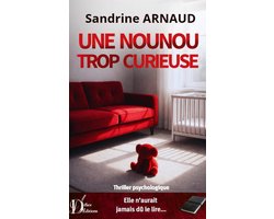 Thrillers psychologiques domestiques 1 - Une nounou trop curieuse