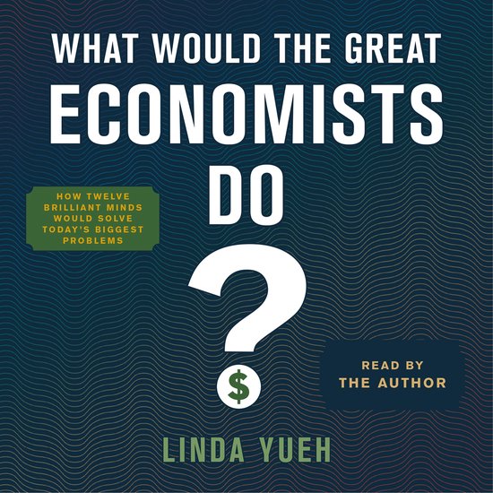 What Would the Great Economists Do? - cover