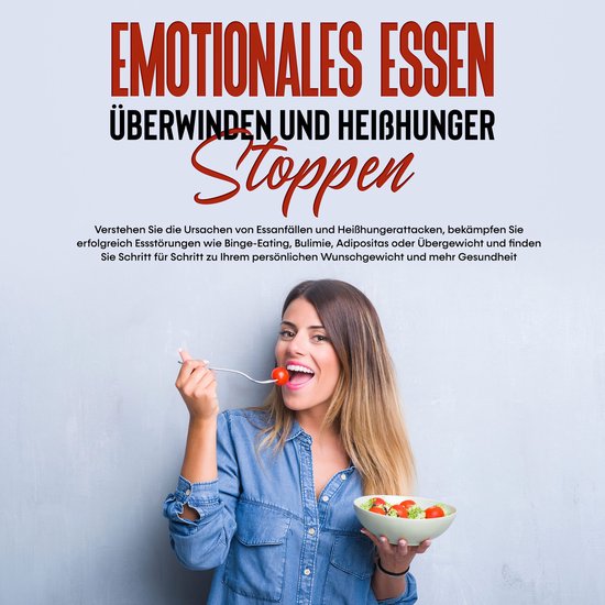 Emotionales Essen überwinden und Heißhunger stoppen: Verst ... - cover