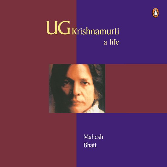 U.G. Krishnamurti: A Life - cover