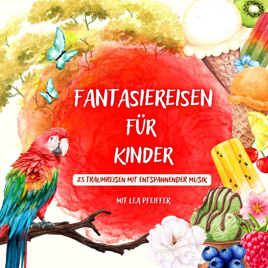 Fantasiereisen für Kinder – mit weiblicher Erzählerstimm ... - cover