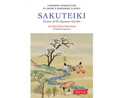 Tuttle Classics- Sakuteiki: Visions of the Japanese Garden