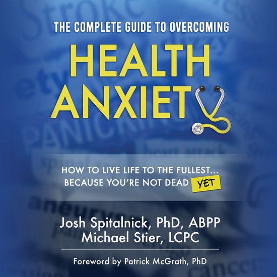 The Complete Guide to Overcoming Health Anxiety - cover