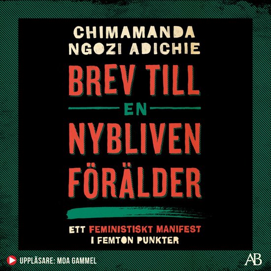 Brev till en nybliven förälder : ett feministiskt manifest ... - cover