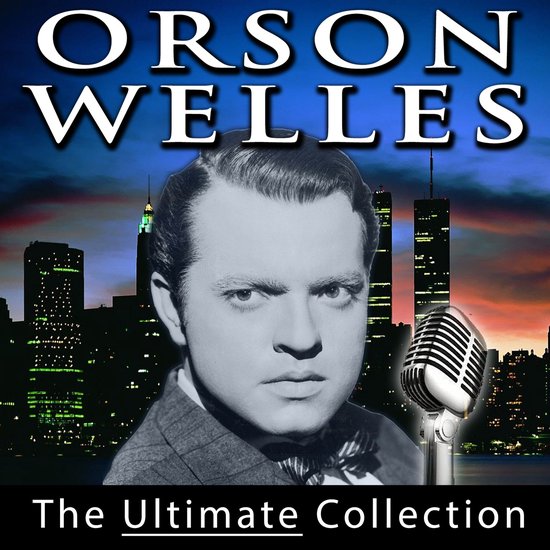 Orson Welles, The Ultimate Collection, met een microfoon en stadsgezicht op de achtergrond.