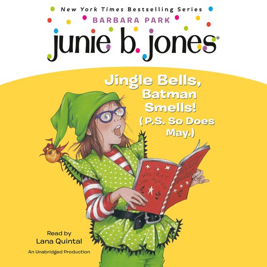 Junie B. Jones #25: Jingle Bells, Batman Smells! (P.S. So Do ... - cover