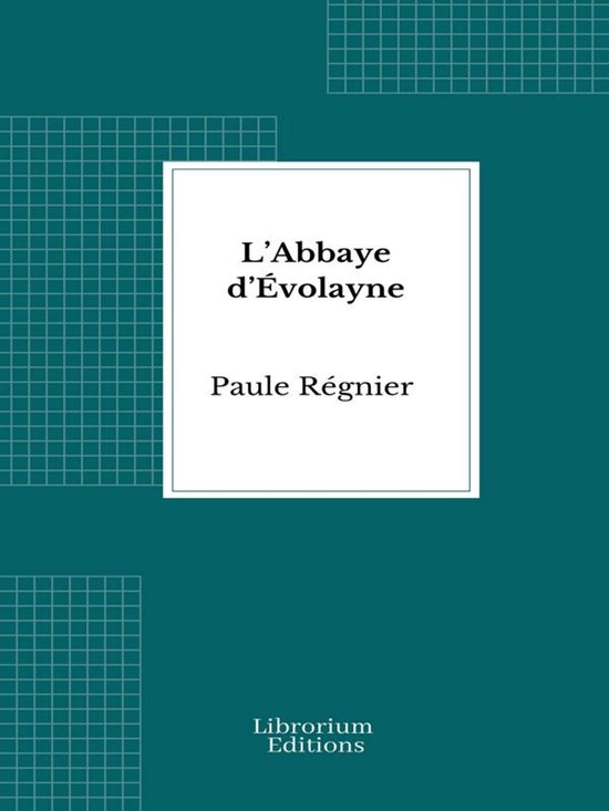 L’Abbaye d’Évolayne
