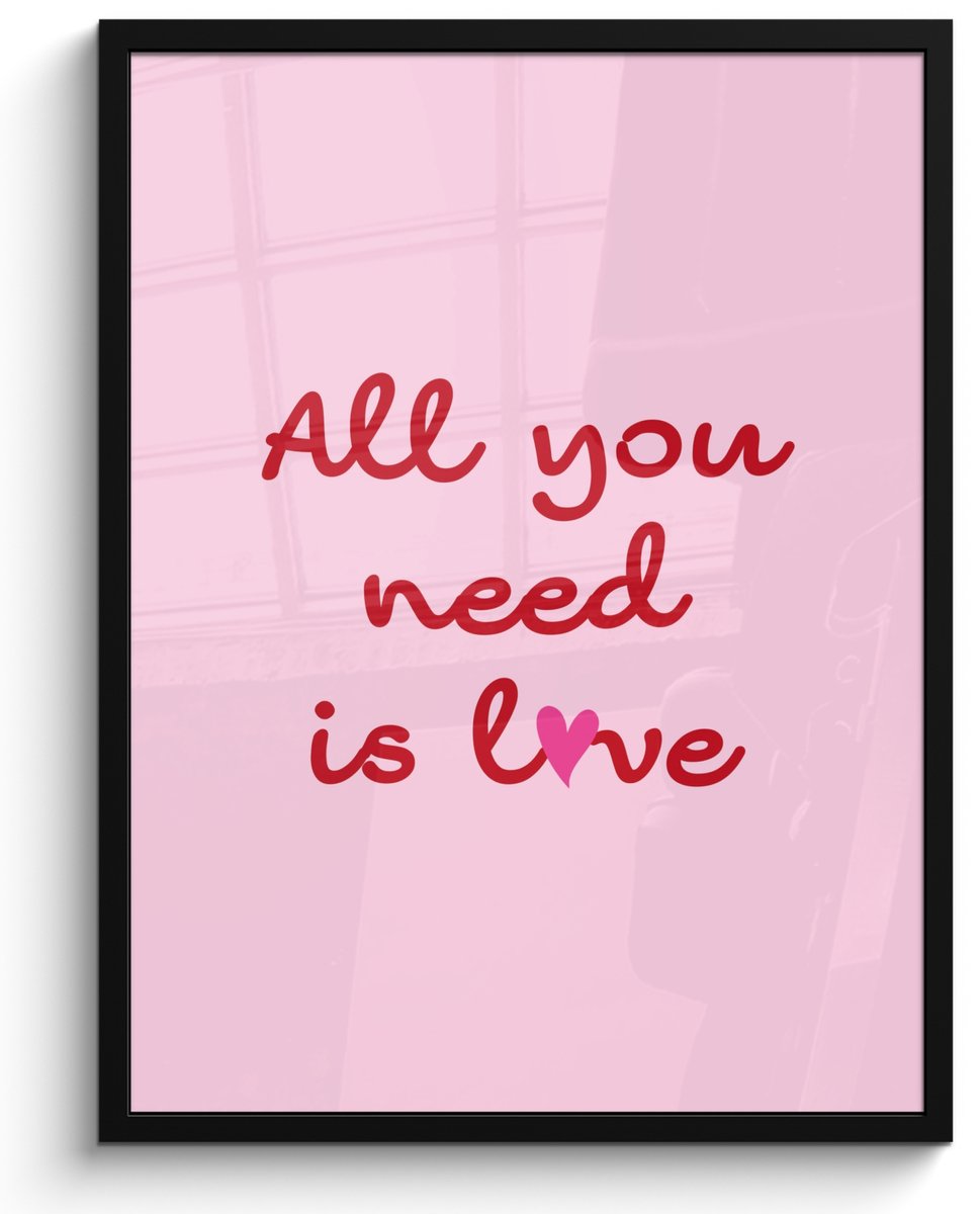 FrameYourWall Poster in lijst - Fotolijst 50x70 cm - Posters - Tekst - Roze - Love - Hart - Posterlijst zwart - Decoratie - Wanddecoratie woonkamer - Muurdecoratie slaapkamer Tekst - All you need is love
