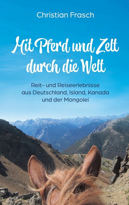 Mit Pferd und Zelt durch die Welt - cover