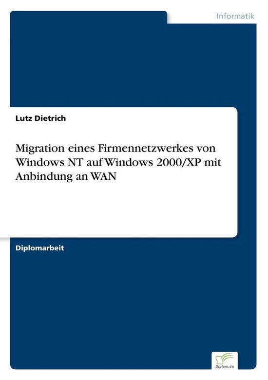 Migration eines Firmennetzwerkes von Windows NT auf Windows  ... - cover