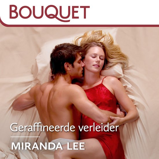 BOUQUET Geraffineerde verleider door MIRANDA LEE, vrouw in rood jurkje, man kust nek
