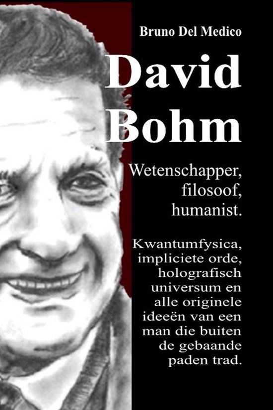 David Bohm. Wetenschapper, filosoof, humanist - cover