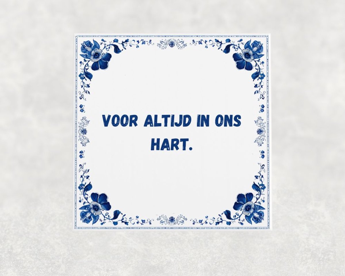 Voici Voilà Spreuk tegel 15x15 cm Voor altijd in ons hart Wit met tekst