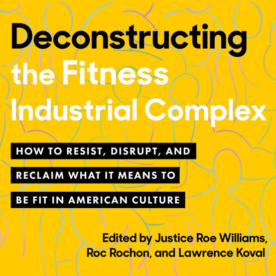 Deconstructing the Fitness-Industrial Complex - cover
