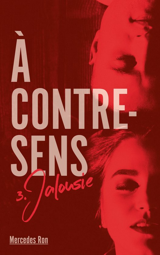 À contre-sens 3 - A contre sens - Tome 3 - Jalousie - cover