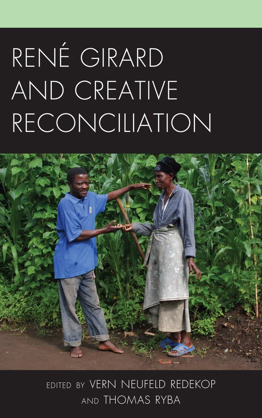 Boekomslag met de titel RENE GIRARD AND CREATIVE RECONCILIATION, met een afbeelding van twee personen in een groen veld.
